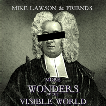 Mike Lawson & Friends - More Wonders of the Visible World