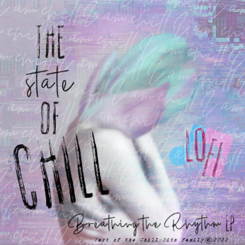 The State of Chill - Breathing the Rhythm'