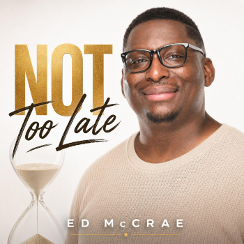 Ed McCrae - Not Too Late